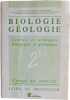 Biologie G&eacute;ologie. Andr&eacute; Decerier  Michel Dion  Jacques Escalier  Jacques Ferroud  Mireille Fontanel  Louis Girard  Jacques Martin  No&euml;l Mongereau  ...
