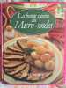 La bonne cuisine au Micro-ondes. Marie-Claude Bisson