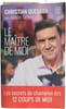 Le ma&icirc;tre de midi. Christian Quesada avec Nicolas Torrent