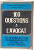 100 questions &agrave; l'avocat. Maitre Didier Mendelsohn