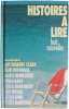 Histoires &agrave; lire. Mary Higgins Clark  R&eacute;gine Deforges  Maurice Denuzi&egrave;re  Romain Gary  Patricia Highsmith  John Irving  Stephen King  F&eacute;licien Marceau