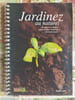 Jardinez au naturel. 