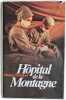 H&ocirc;pital de la montagne. Henry Denker
