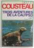 Trois aventures de la Calypso. DIOL&Egrave; ET COUSTEAU