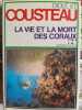 La vie et la mort des coraux. DIOL&Eacute; ET COUSTEAU