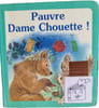 Pauvre Dame Chouette. 