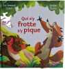 Qui s'y frotte s'y pique. &Eacute;ric-Emmanuel Schmitt  Caroline Piocheon