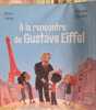 &Agrave; la rencontre de Gustave Eiffel. Marc Levy  Carine Hinder