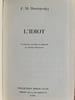 L'Idiot. F. M. Dosto&iuml;evsky