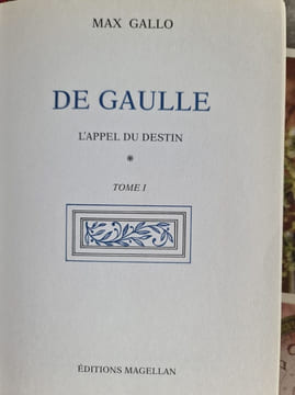 De Gaulle : L'appel du destin. Max Gallo