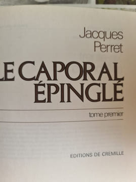 Le caporal épinglé. Jacques Perret