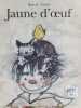 Jaune d'œuf. Rascal Edith