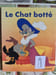 Le Chat bott&eacute;. 
