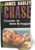 Chase couche-la dans le muguet. James Hadley Chase