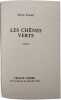 Les ch&ecirc;nes verts. Sylvie Caster