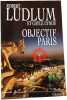 Objectif Paris. Robert Ludlum Et Gayle Lynds