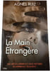 La Main &Eacute;trang&egrave;re. Agn&egrave;s Ruiz