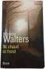 Ni chaud ni froid. Minette Walters