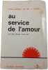 Au service de l'amour. Edith Carnot et Dr. J. Carnot