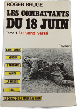 Les combattants du 18 juin Tome 1 Le Sang versé. Roger Bruge