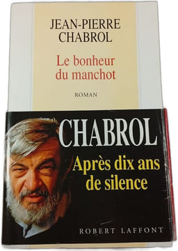Le bonheur du manchot. JEAN-PIERRE CHABROL