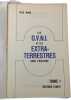 Les O.V.N.I. et les extra-terrestres dans l'histoire 1. YVES NAUD