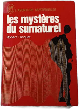 Les mystères du surnaturel. Robert Tocquet