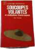 Soucoupes volantes et civilisations d'outre-espace. Guy Tarade