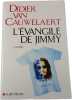L'&Eacute;vangile de Jimmy. Didier Van Cauwelaert