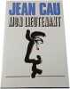 Mon lieutenant. Jean Cau