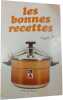 Les bonnes recettes. Fran&ccedil;oise Bernard