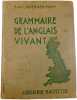 Grammaire de l'anglais vivant. P. & M. Carpentier-Fialip