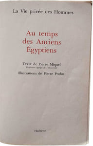 Au temps des anciens Égyptiens (La Vie privée des hommes)