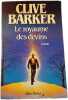 Le royaume des devins. Clive Barker