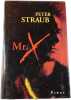 Mr. X. Peter Straub