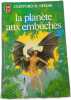 La plan&egrave;te aux emb&ucirc;ches. Clifford D. Simak