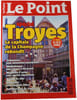 Le Point n&deg;1568 sp&eacute;cial Troyes. 