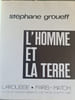 L'homme et la terre. Stephane Groueff