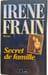 Secret de famille. Irene Frain