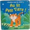 Au lit Petit Tigre. Julie Sykes Tim Warnes
