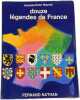 Douze l&eacute;gendes de France. Jacques-Henri Bauchy
