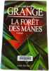 La for&ecirc;t des m&acirc;nes. Jean-Christophe Grange