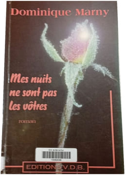 Mes nuits ne sont pas les vôtres. Dominique Marny