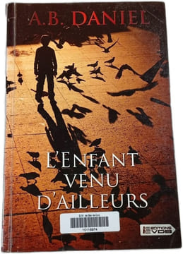 L'enfant venu d'ailleurs. A.B. Daniel