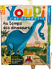Youpi j'ai compris ! Au temps des dinosaures. 