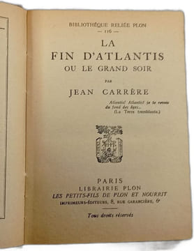 La fin d'Atlantis ou le grand soir. Jean Carrère