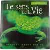 Le sens de la vie. Bradley Trevor Greive