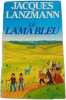 Le lama bleu. Jacques Lanzmann