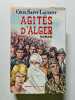 Agit&eacute;s d'Alger. Cecil Saint-Laurent