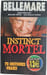Instinct mortel. Marie-Therese Cuny  Jean-Marc Epinoux  Jean-Fran&ccedil;ois Nahmias